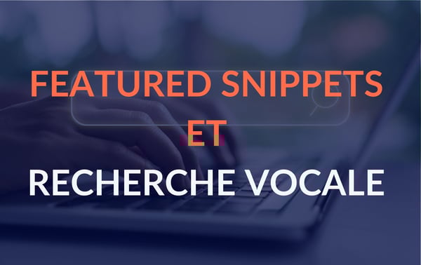 featured-snippets-recherche-vocale-position-zero
