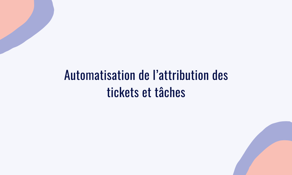 attribution automatique tickets