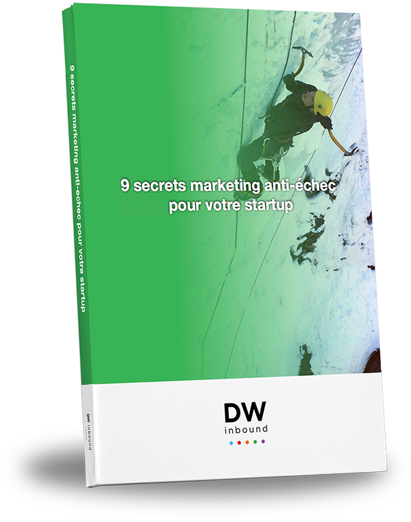 [DW inbound] 9 secrets marketing anti-echec pour votre startup shadow