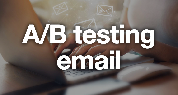 Email : les bonnes pratiques pour un A/B testing efficace !