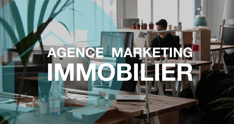 Pourquoi faire appel à une agence marketing immobilier ?