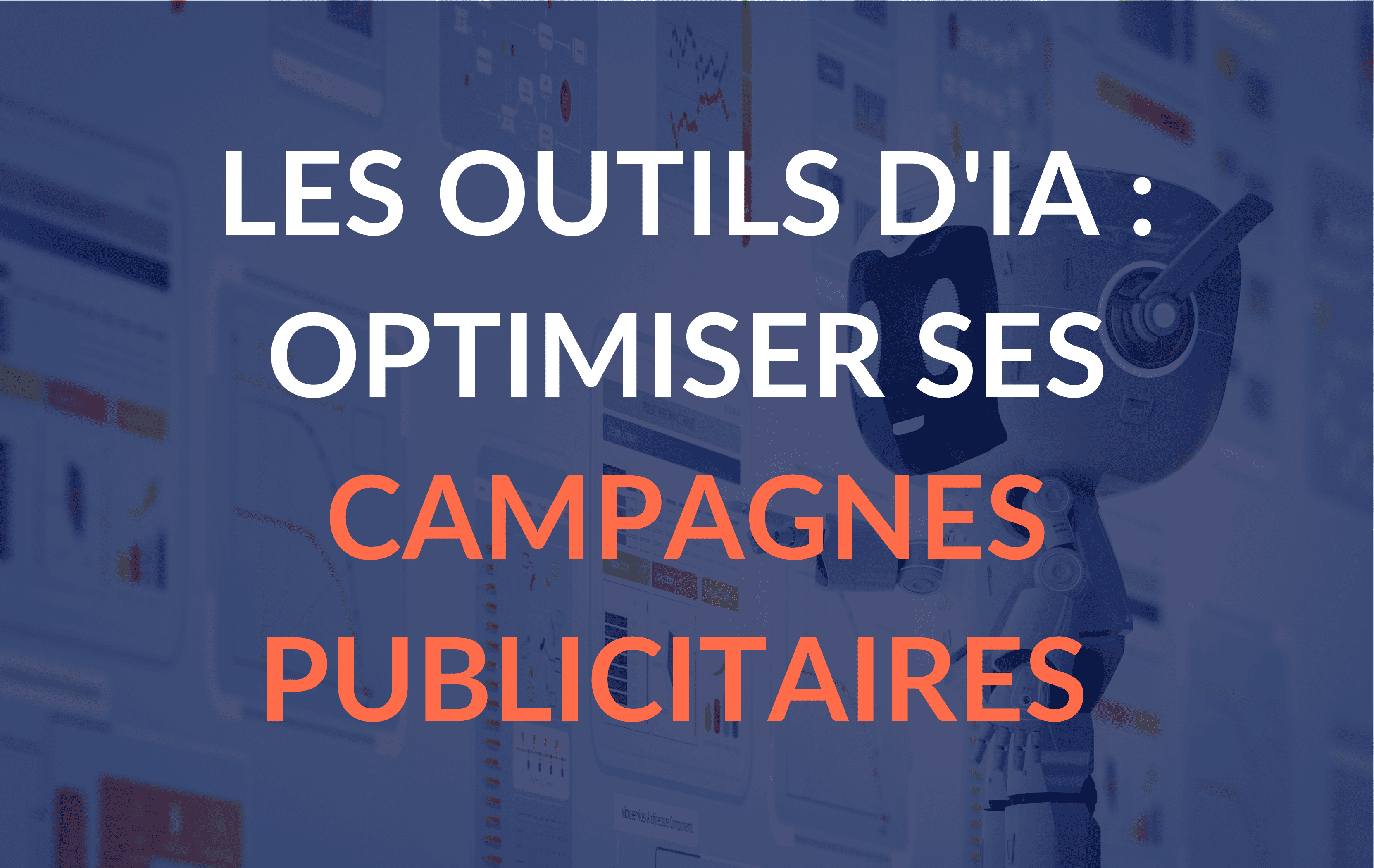 Les outils d'IA pour optimiser ses campagnes publicitaires
