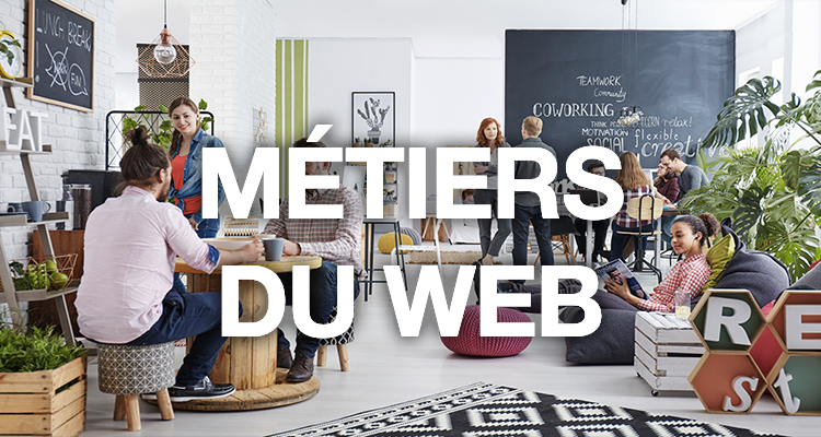 6 métiers à connaître pour réussir son projet web