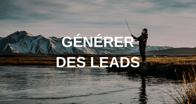 Comment générer des leads avec l'inbound marketing ?
