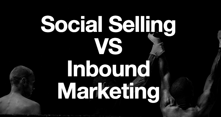 Social Selling VS Inbound Marketing : le fight ?!
